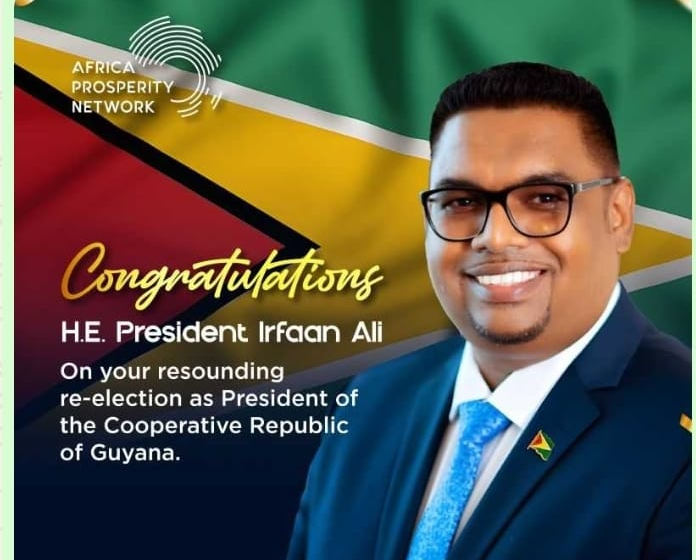 Africa Prosperity Network Congratulates Guyana’s President Irfaan Ali on Re-election
