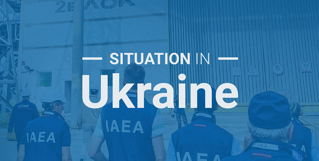 Update 318 – IAEA Director General Statement on Situation in Ukraine