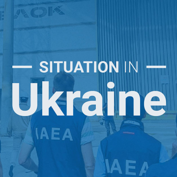 Update 318 – IAEA Director General Statement on Situation in Ukraine